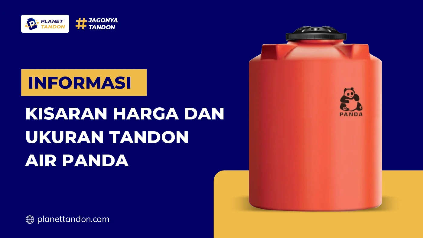 Informasi Kisaran Harga dan Ukuran Tandon Air Panda