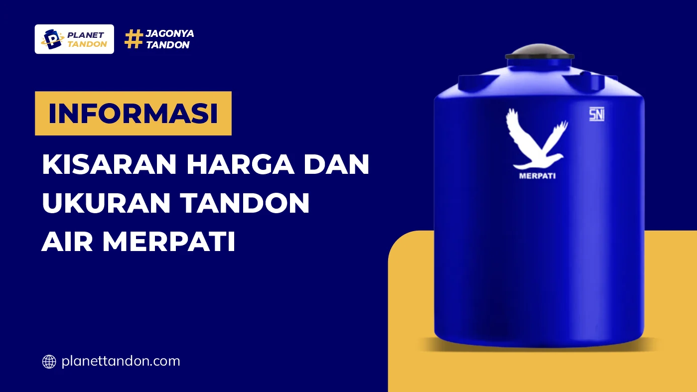 Informasi Kisaran Harga dan Ukuran Tandon Air Merpati