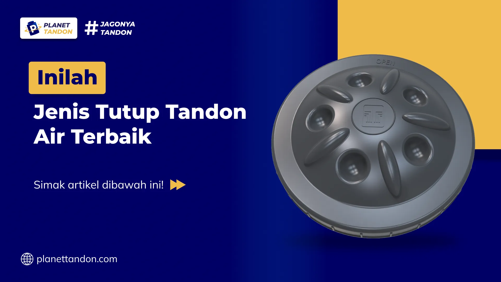 Inilah Jenis Tutup Tandon Air Terbaik
