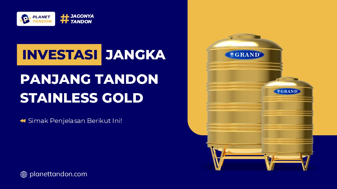 Investasi Jangka Panjang Tandon Stainless Gold