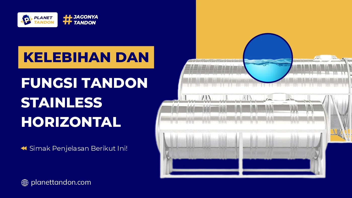 Kelebihan dan Fungsi Tandon Stainless Horizontal