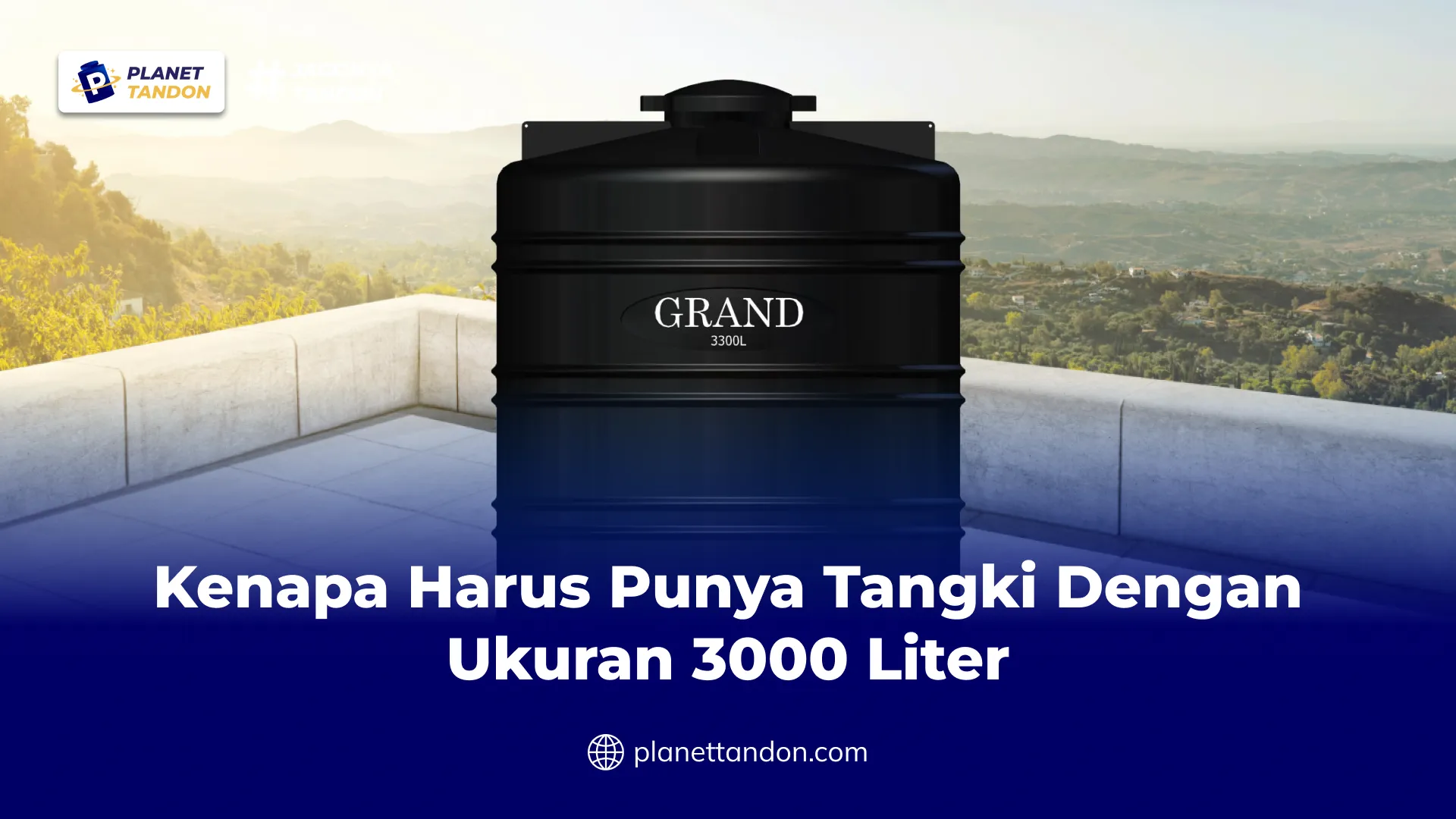 Kenapa Harus Punya Tangki Dengan Ukuran 3000 Liter ?