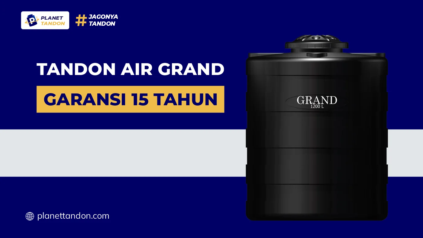 Keunggulan Harga dan Garansi Tandon Atas Grand