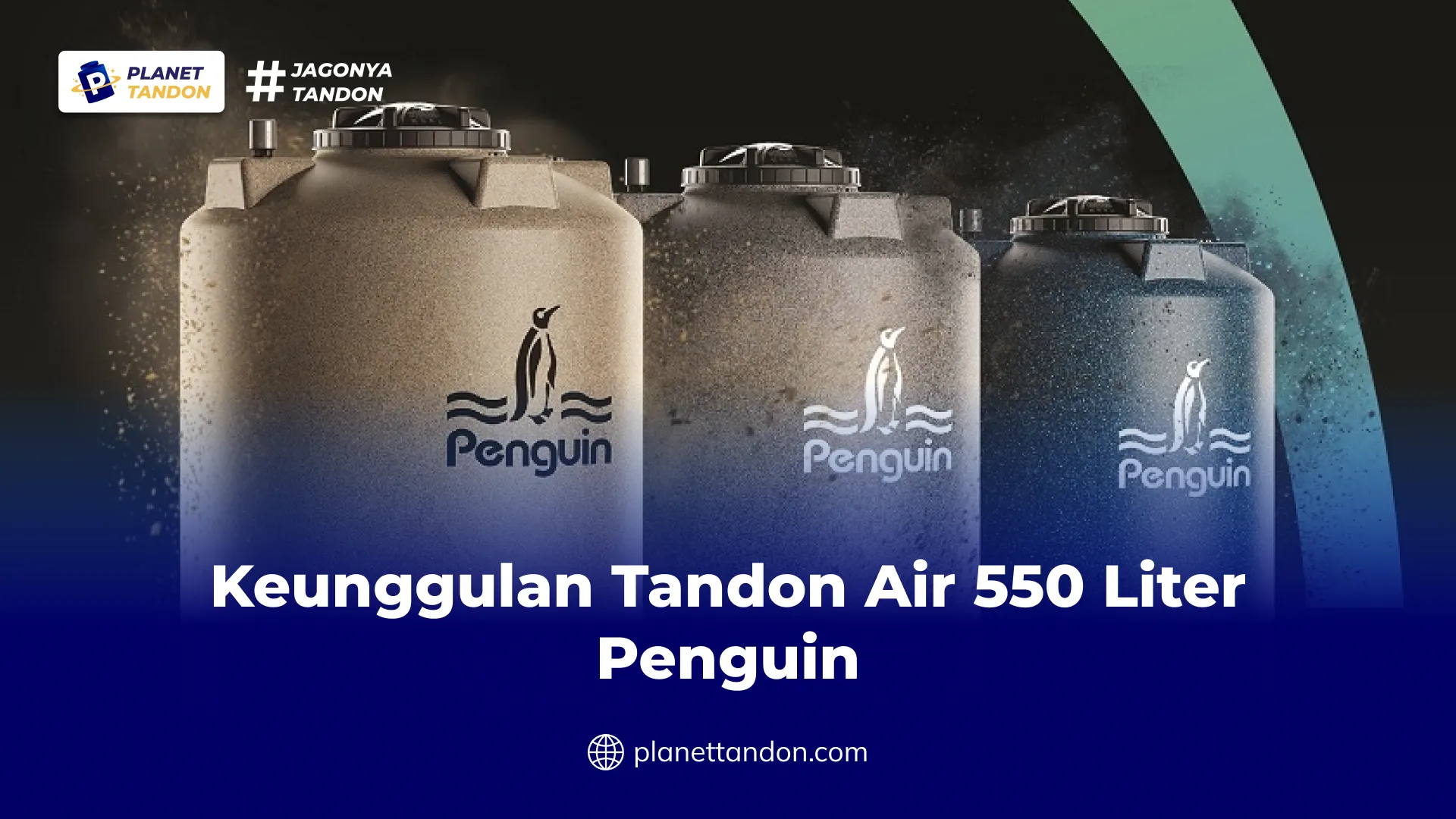 Keunggulan Tandon Air 550 Liter Penguin
