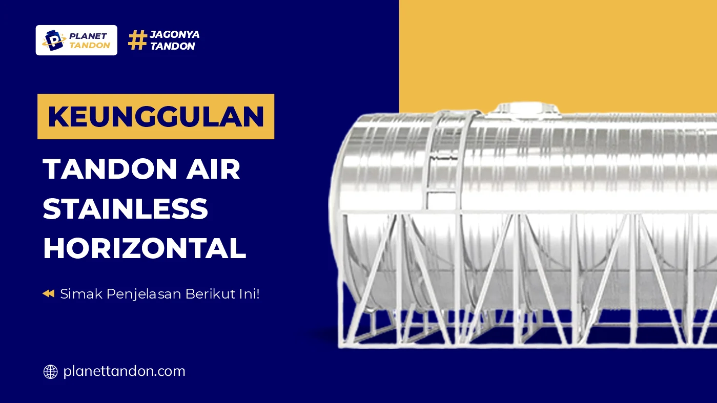 Keunggulan Tandon Air Stainless Horizontal