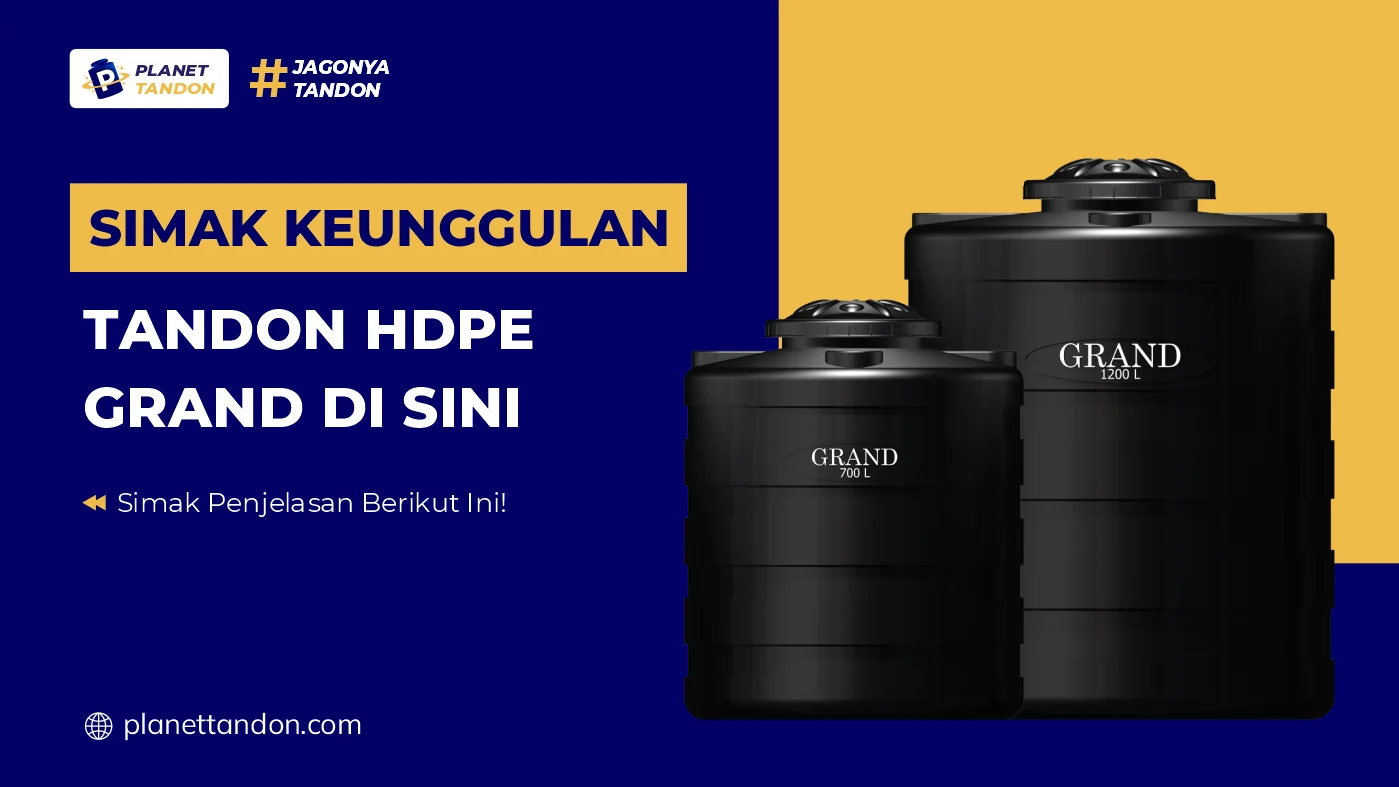Keunggulan Tandon HDPE Grand