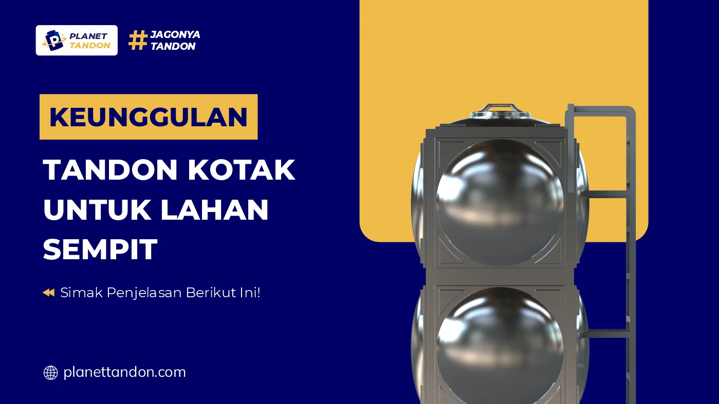 Keunggulan Tandon Kotak untuk Lahan Sempit