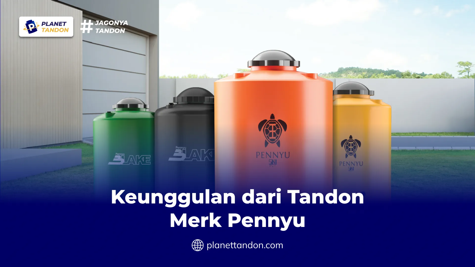Keunggulan dari Tandon Merk Pennyu