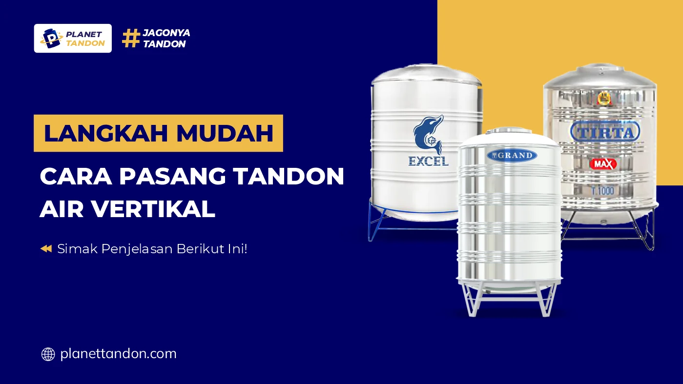 Langkah Mudah Cara Pasang Tandon Air Vertikal