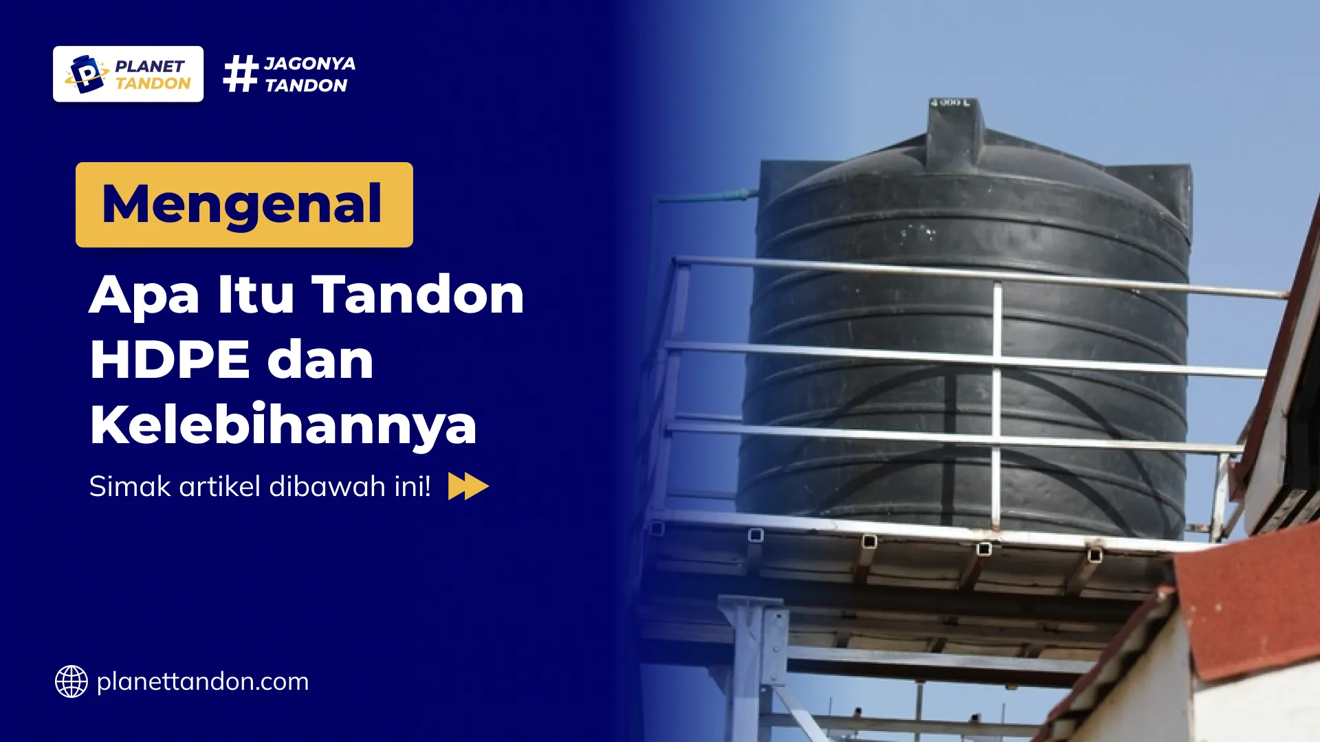 Mengenal Apa Itu Tandon HDPE dan Kelebihannya
