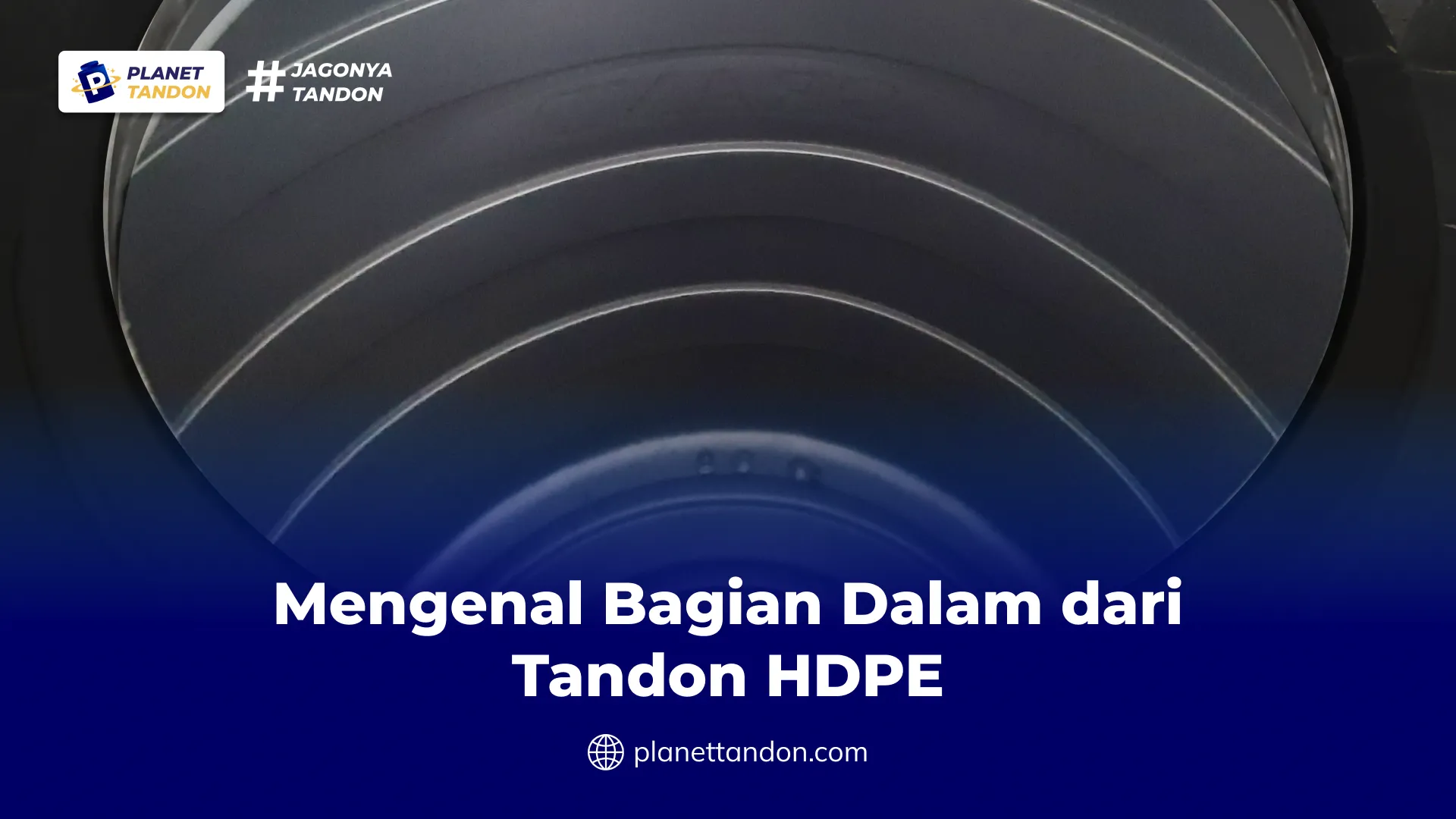Mengenal Bagian Dalam dari Tandon HDPE