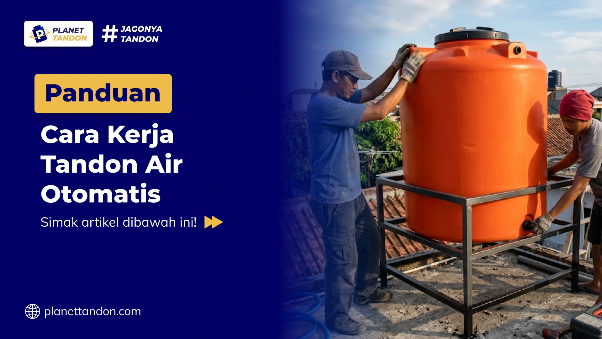 Panduan Cara Kerja Tandon Air Otomatis