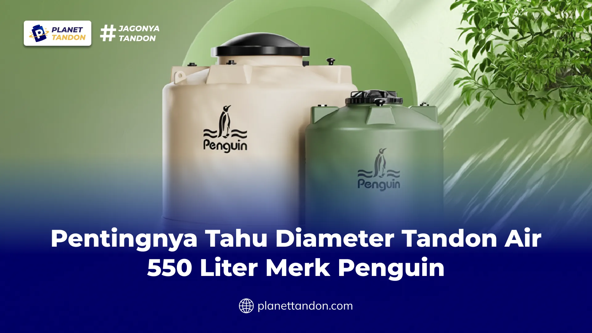 Pentingnya Tahu Diameter Tandon Air 550 Liter Merk Penguin