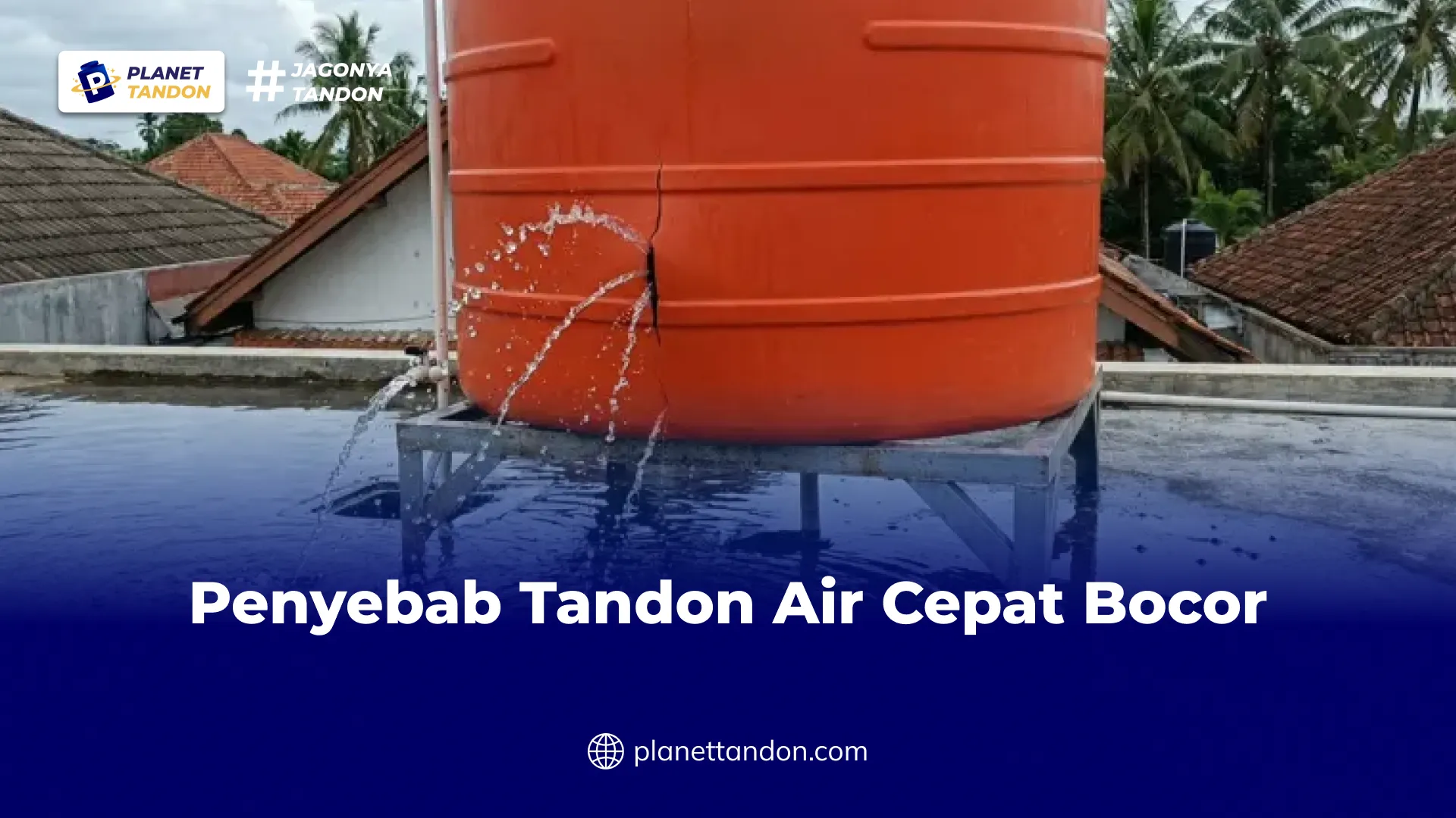 Penyebab Tandon Air Cepat Bocor
