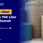 Pilihan Ideal Tandon 700 Liter untuk Rumah