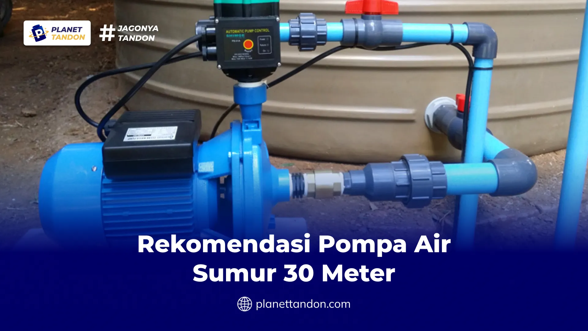 Rekomendasi Pompa Air Sumur 30 Meter