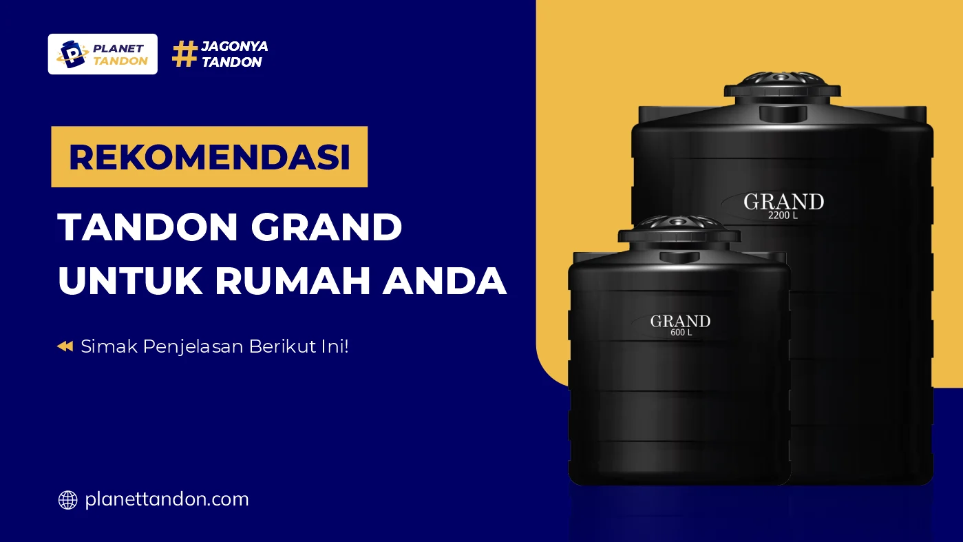 Rekomendasi Tandon Grand Untuk Rumah Anda