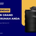 Rekomendasi Tandon Grand Untuk Rumah Anda