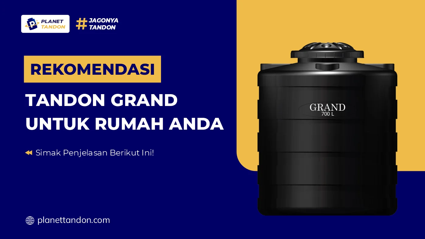 Rekomendasi Tandon Grand Untuk Rumah Anda
