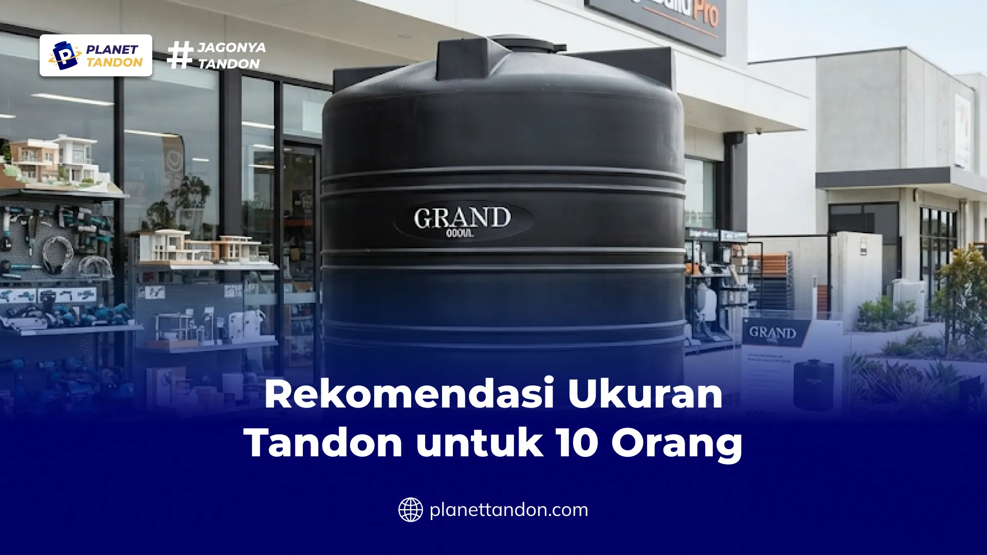 Rekomendasi Ukuran Tandon untuk 10 Orang