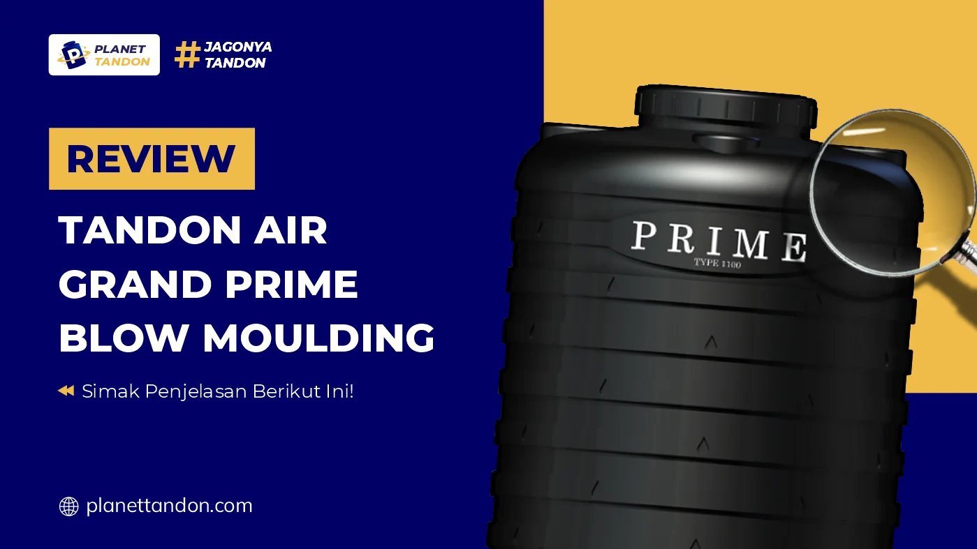 Review Tandon Air Grand Prime Blow Moulding