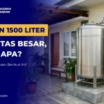 Tandon 1500 Liter Kapasitas Besar, Untuk Apa?