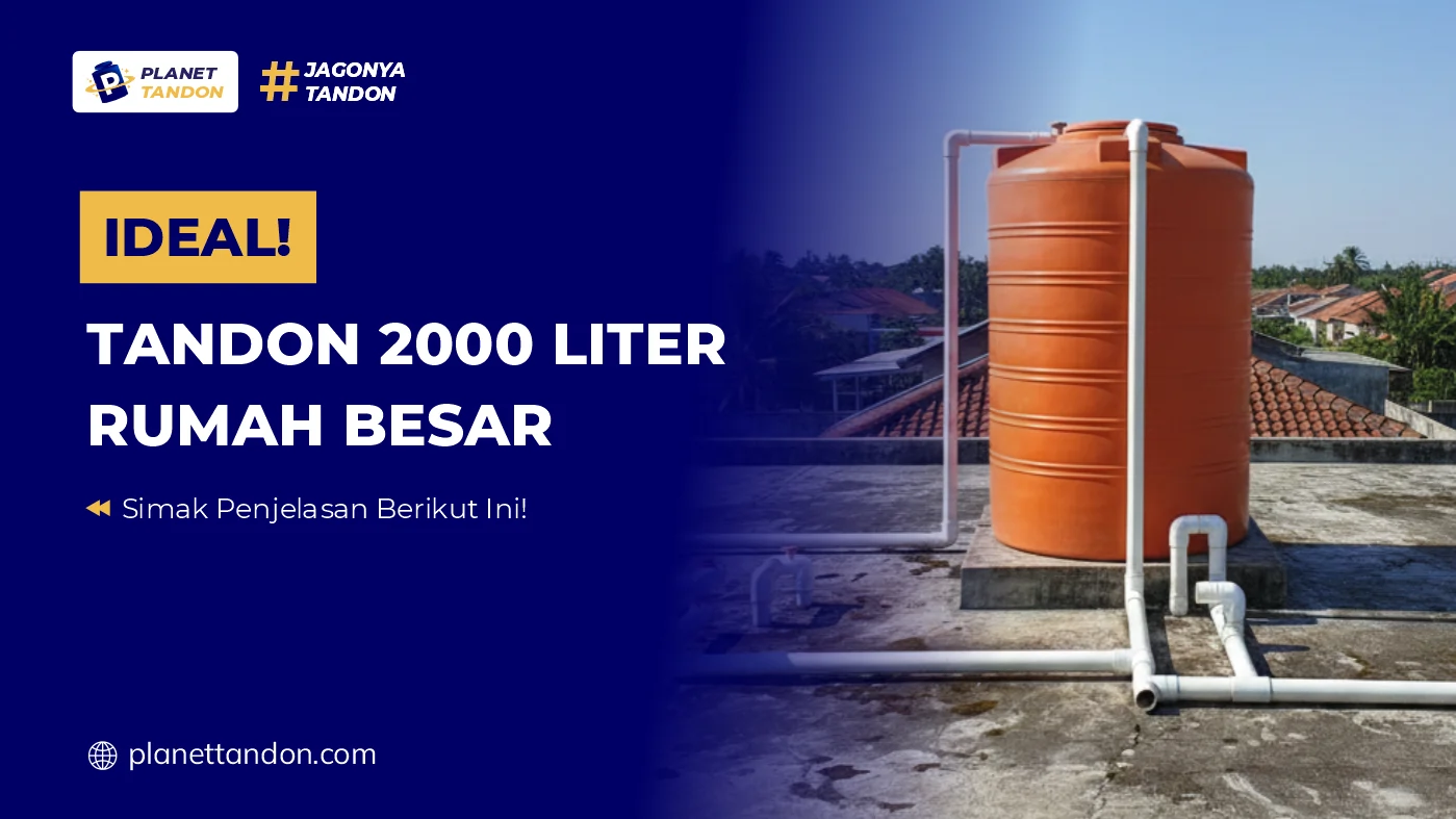 Tandon 2000 Liter Rumah Besar