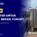 Tandon 2000 Liter untuk Rumah Besar, Cukup?