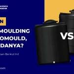Tandon Blow Moulding vs Rotomould, Apa Bedanya?