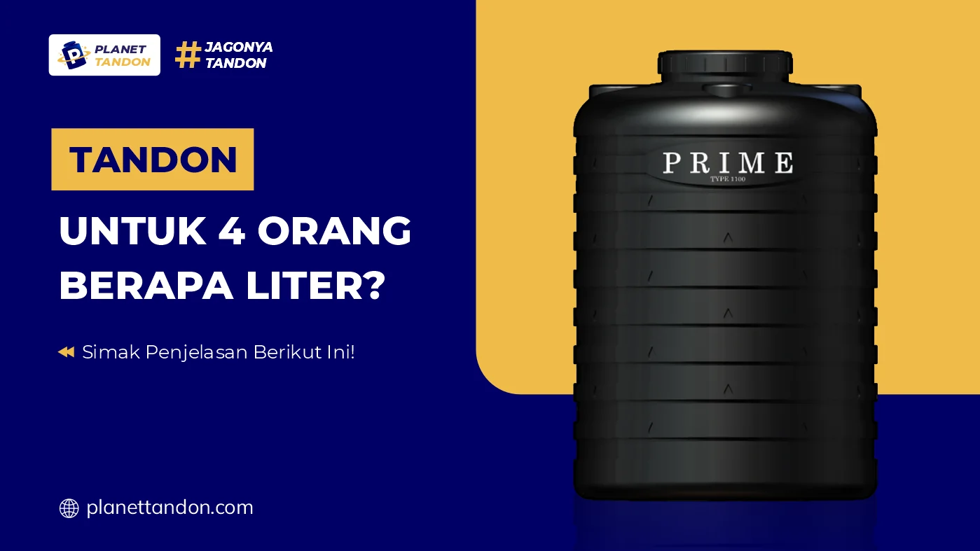 Tandon Untuk 4 Orang Berapa Liter?