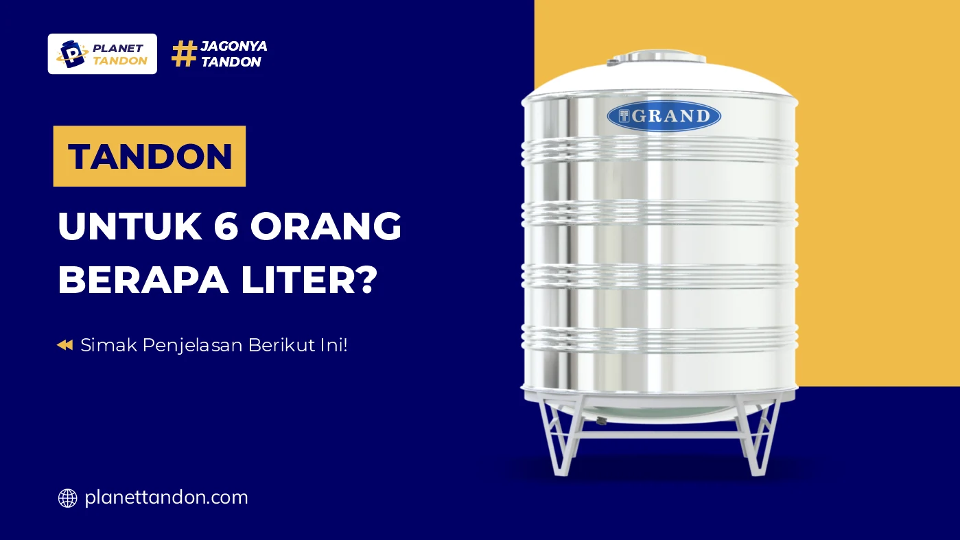 Tandon Untuk 6 Orang Berapa Liter?