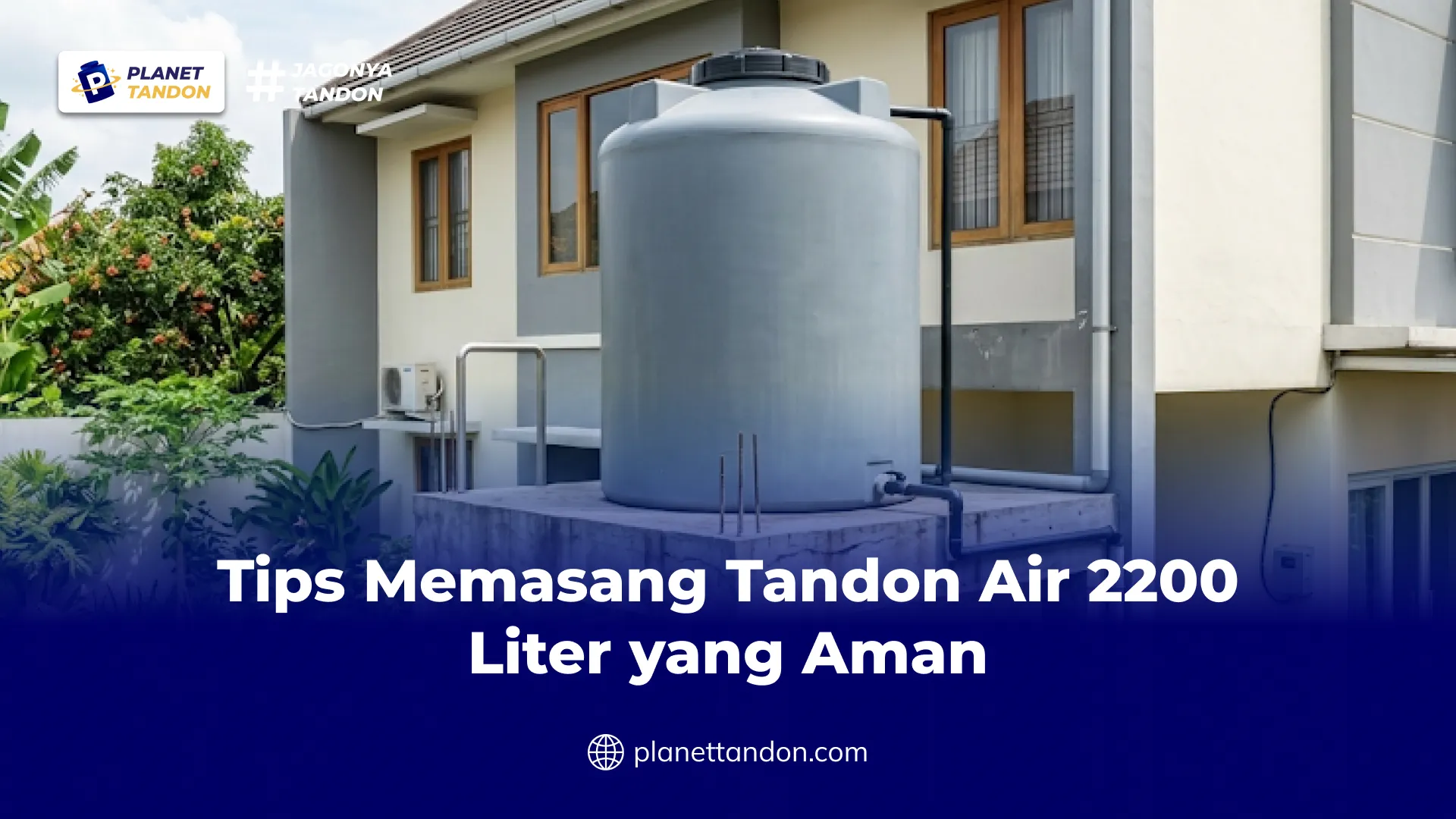 Tips Memasang Tandon Air 2200 Liter yang Aman
