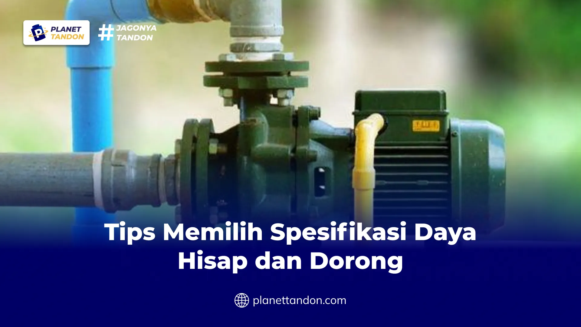 Tips Memilih Spesifikasi Daya Hisap dan Dorong