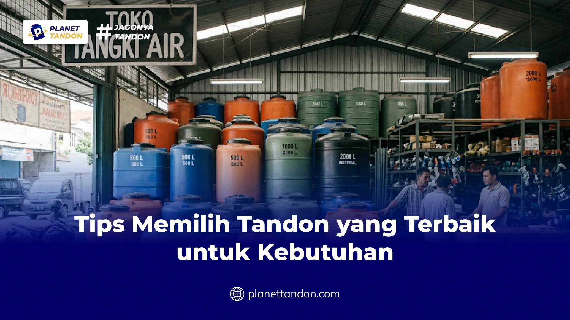 Tips Memilih Tandon yang Terbaik untuk Kebutuhan