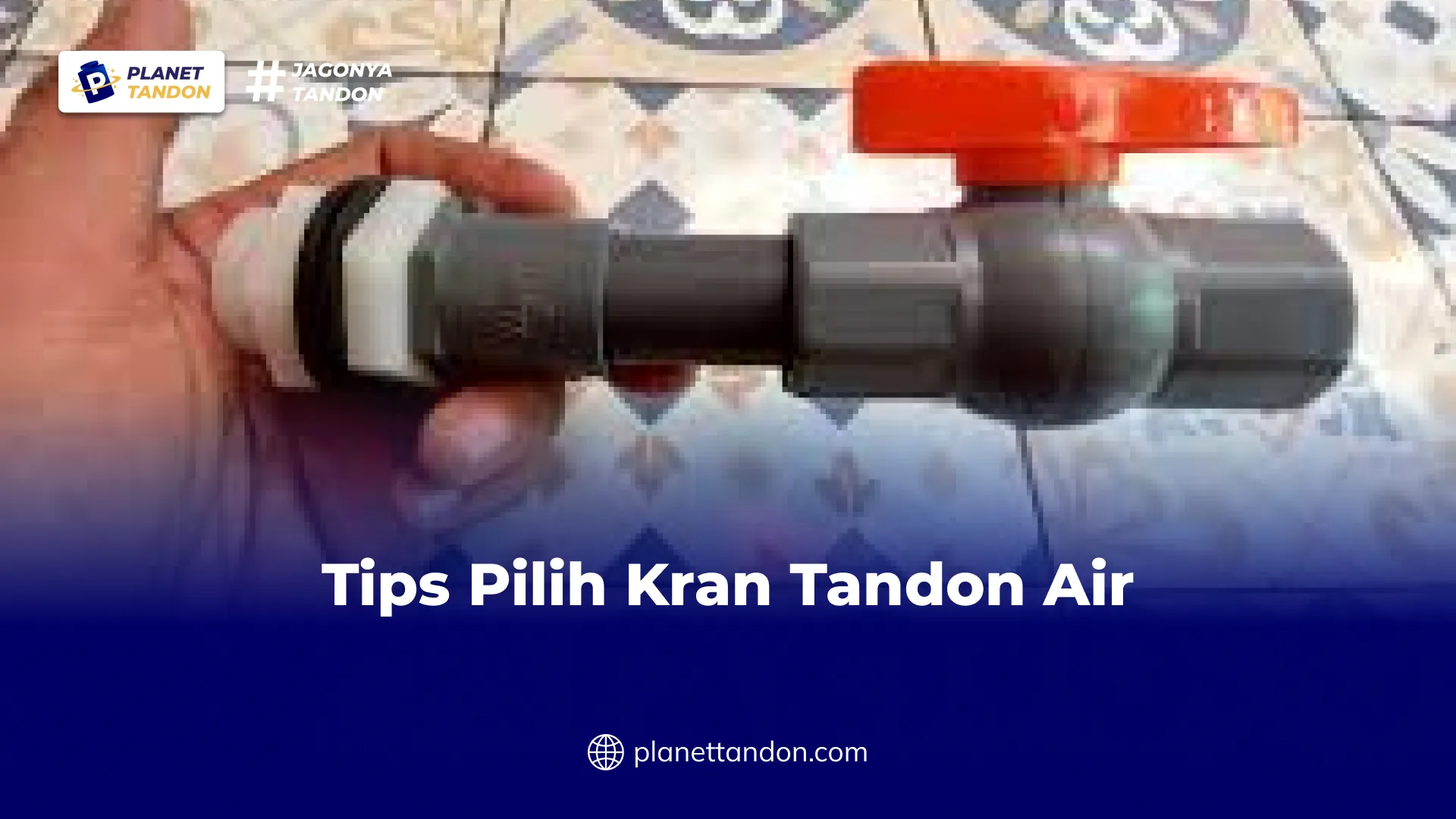 Tips Pilih Kran Tandon Air