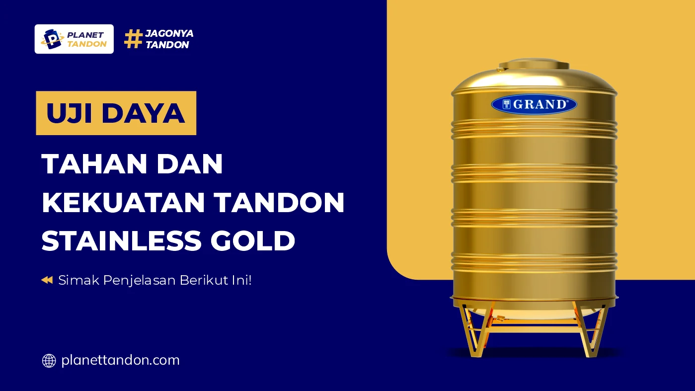 Uji Daya Tahan dan Kekuatan Tandon Stainless Gold