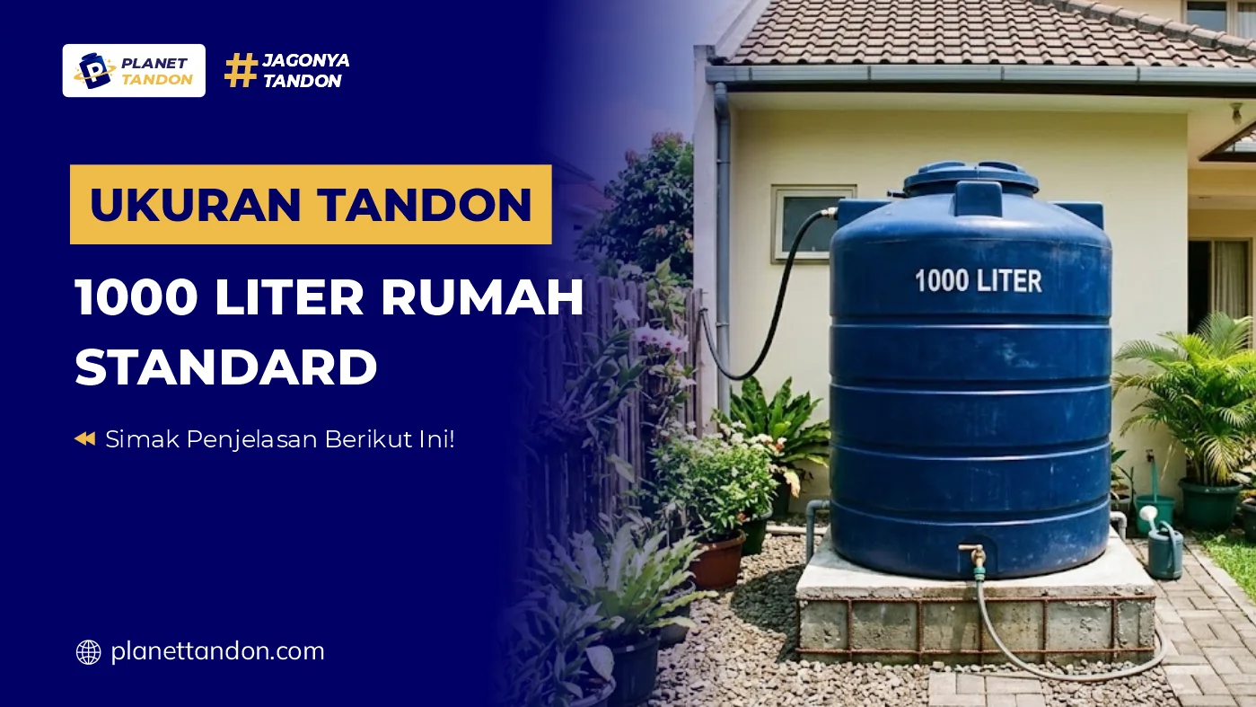 Ukuran Tandon 1000 Liter Rumah Standard