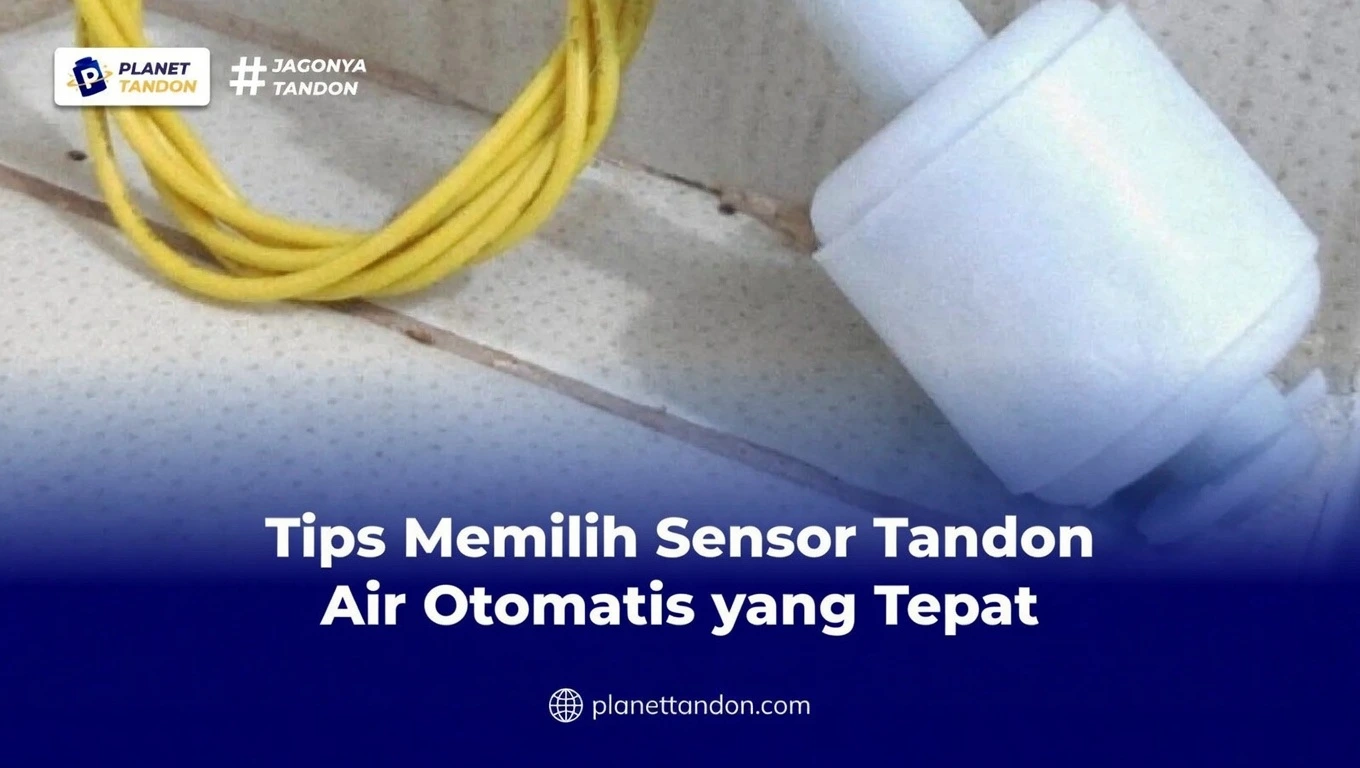 Tips Memilih Sensor Tandon Air Otomatis yang Tepat
