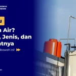 Apa Itu Tandon Air? Fungsi, Jenis, dan Manfaatnya