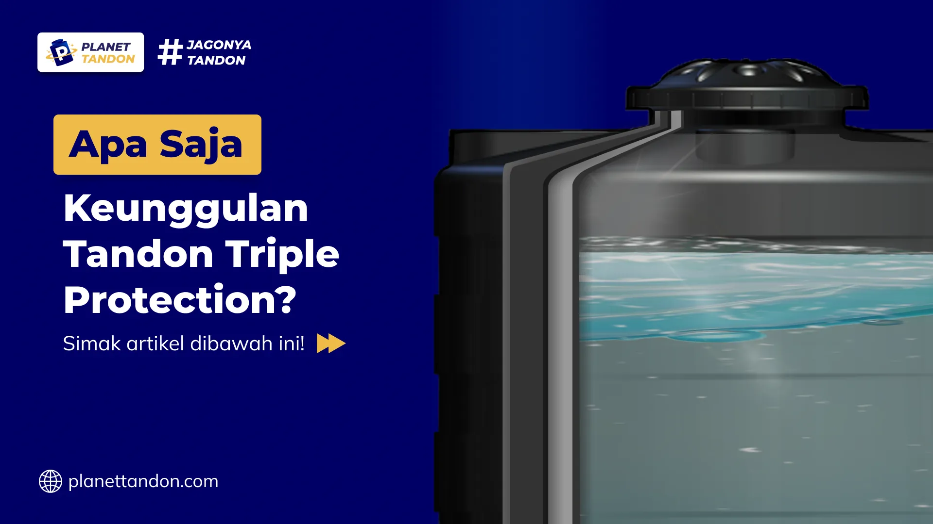 Apa Saja Keunggulan Tandon Triple Protection?