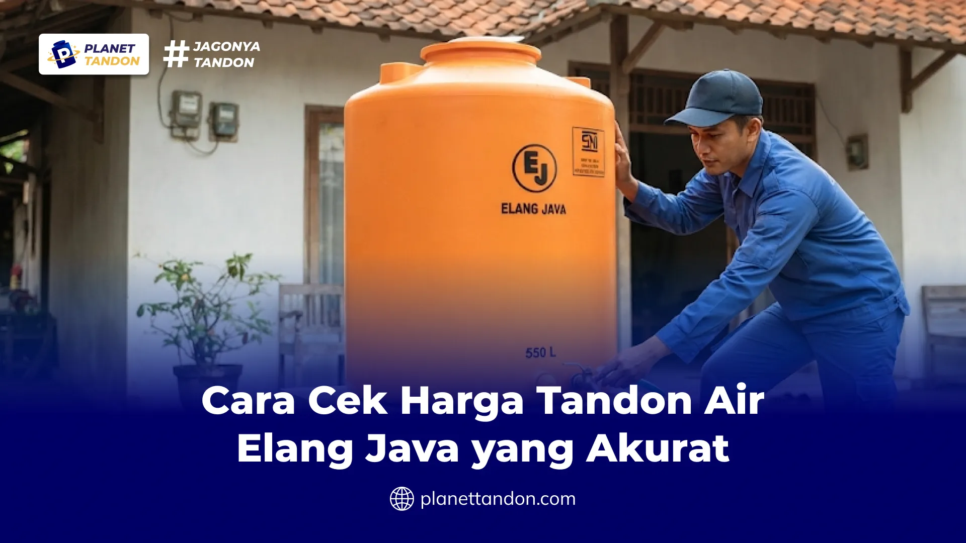 Cara Cek Harga Tandon Air Elang Java yang Akurat