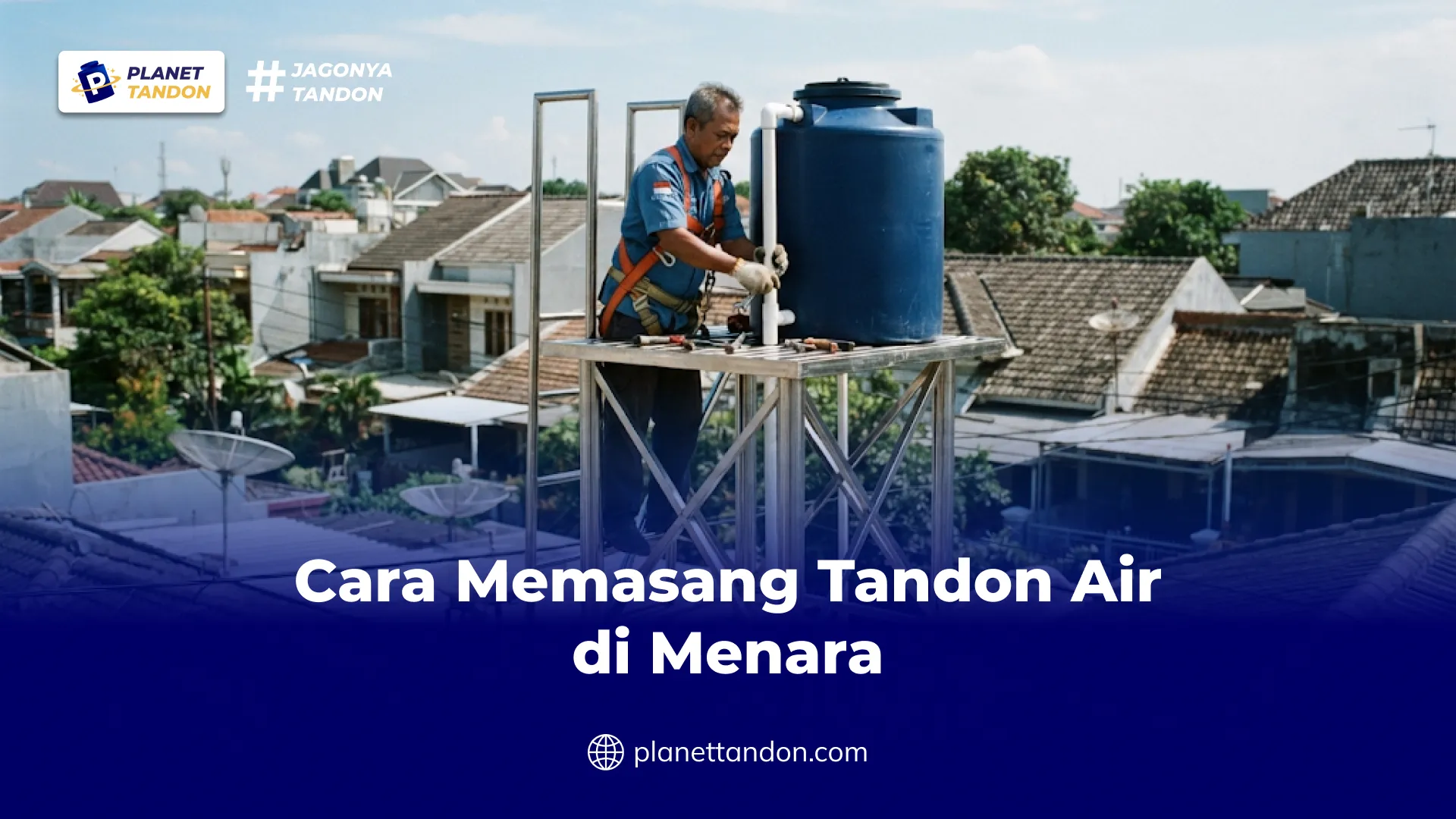 Cara Memasang Tandon Air di Menara