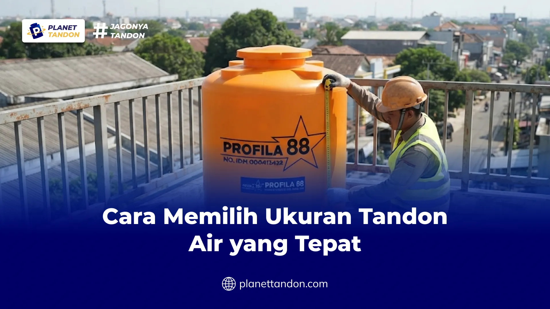 Cara Memilih Ukuran Tandon Air yang Tepat