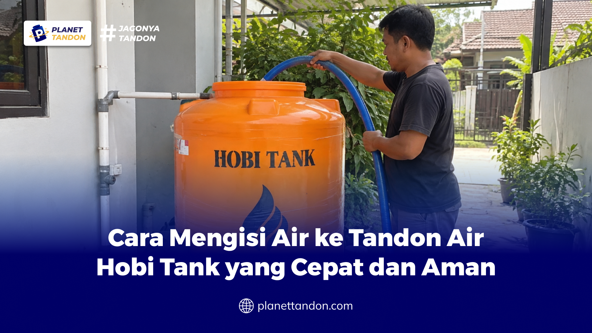 Cara Mengisi Air ke Tandon Air Hobi Tank yang Cepat dan Aman