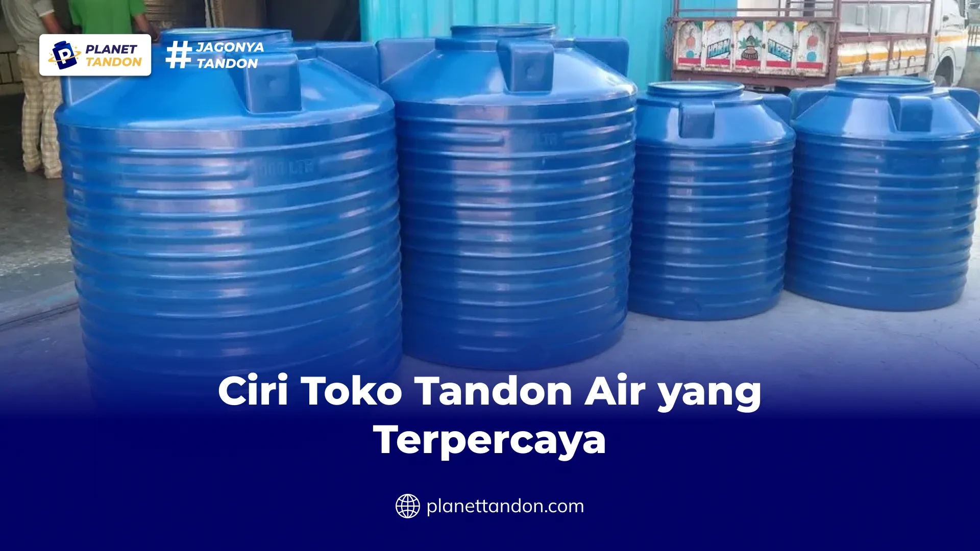 Ciri Toko Tandon Air yang Terpercaya