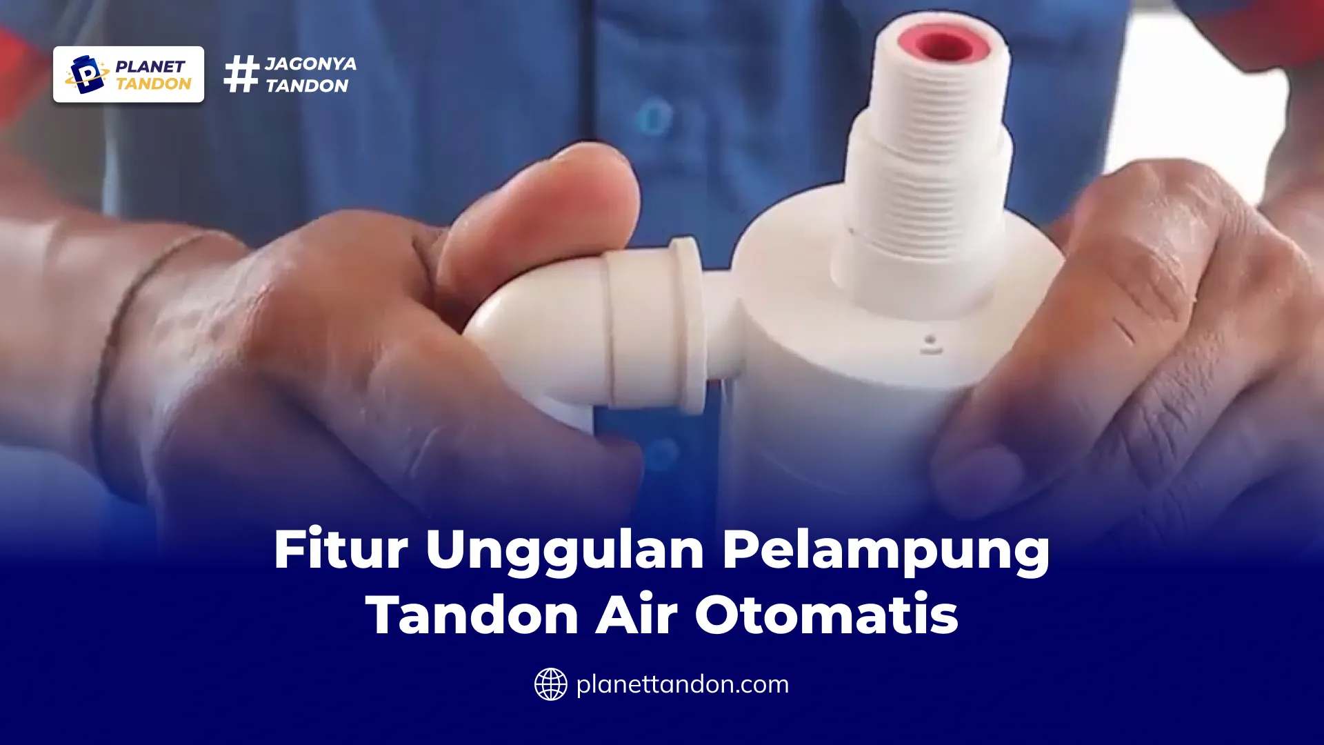 Fitur Unggulan Pelampung Tandon Air Otomatis