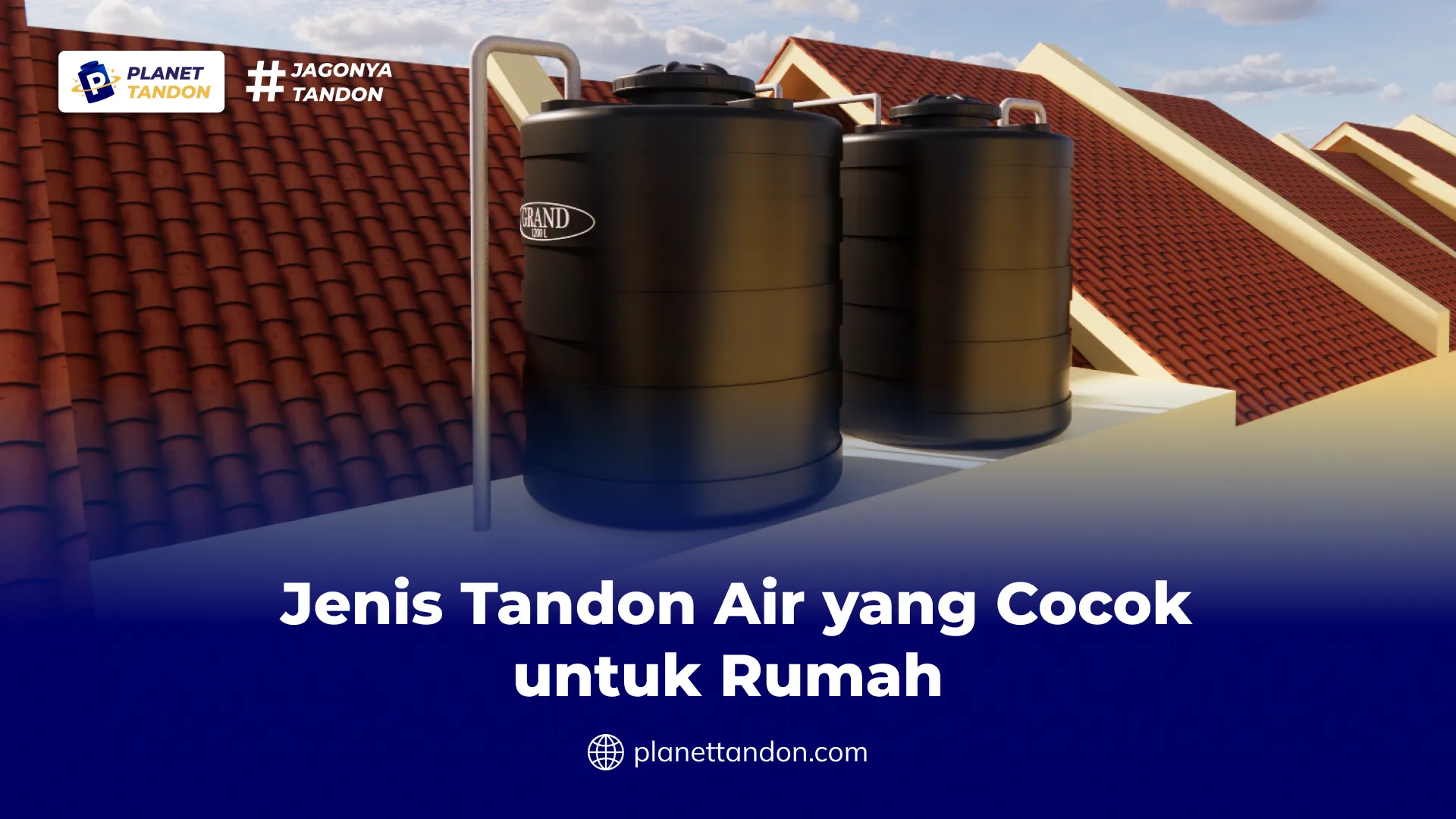 Jenis Tandon Air yang Cocok untuk Rumah
