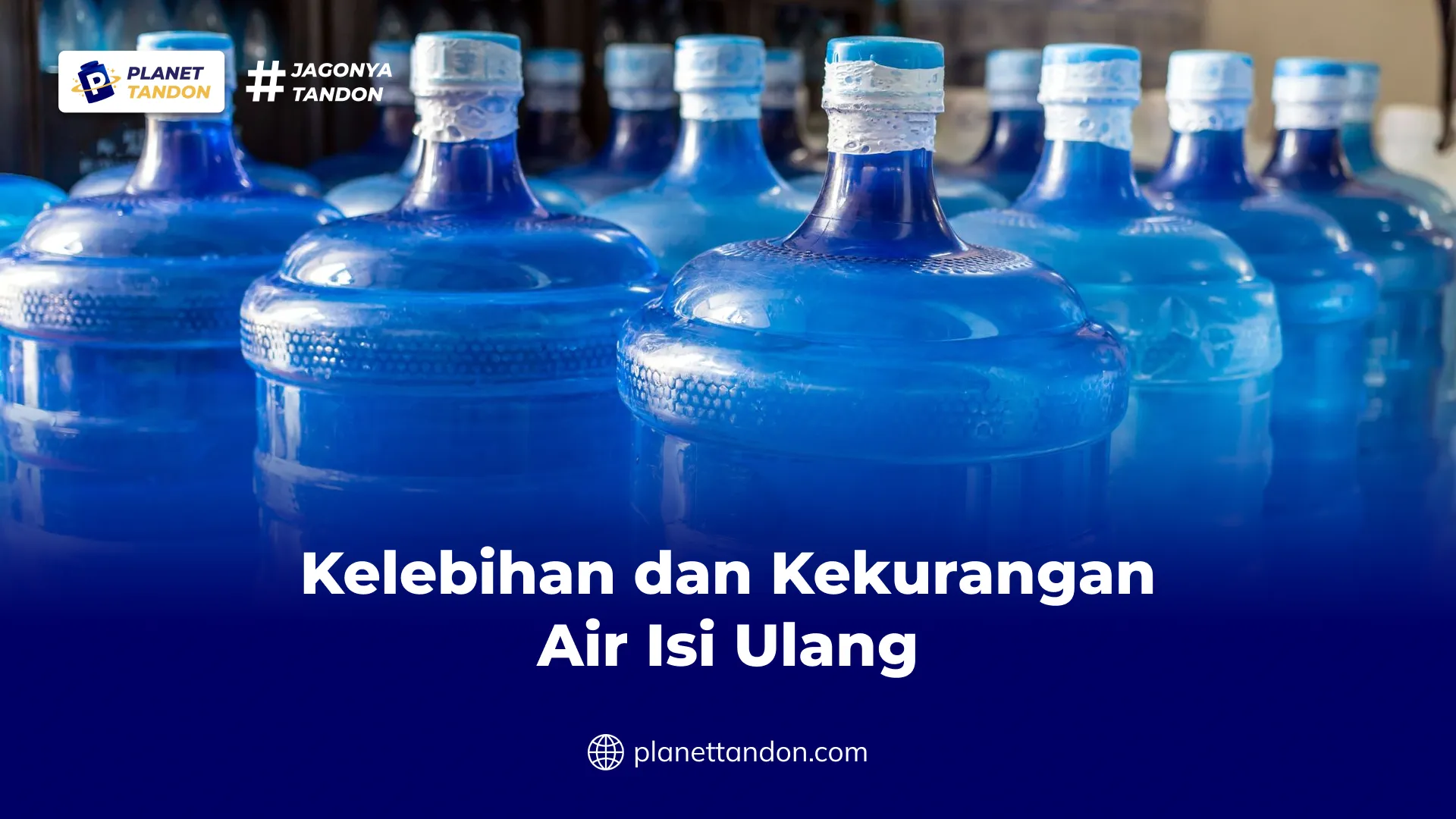 Kelebihan dan Kekurangan Air Isi Ulang