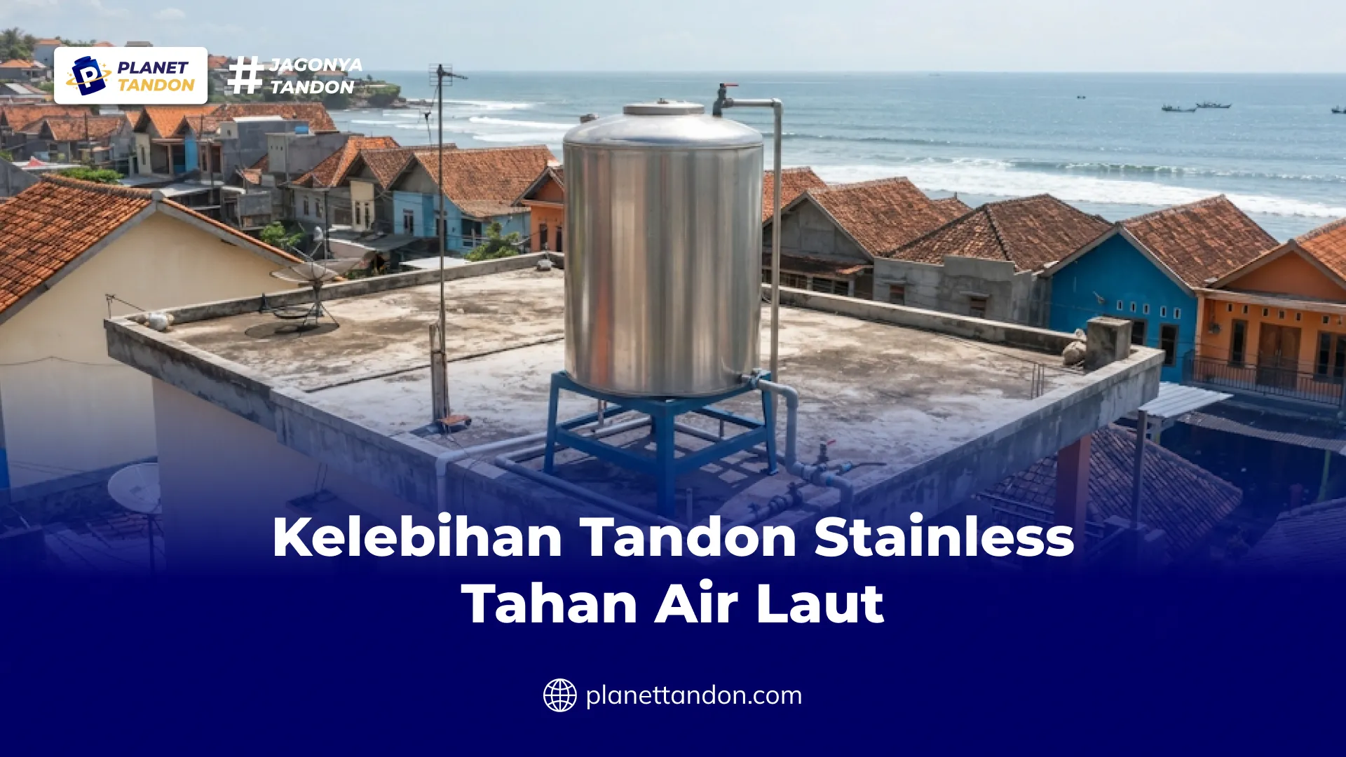 Kelebihan Tandon Stainless Tahan Air Laut