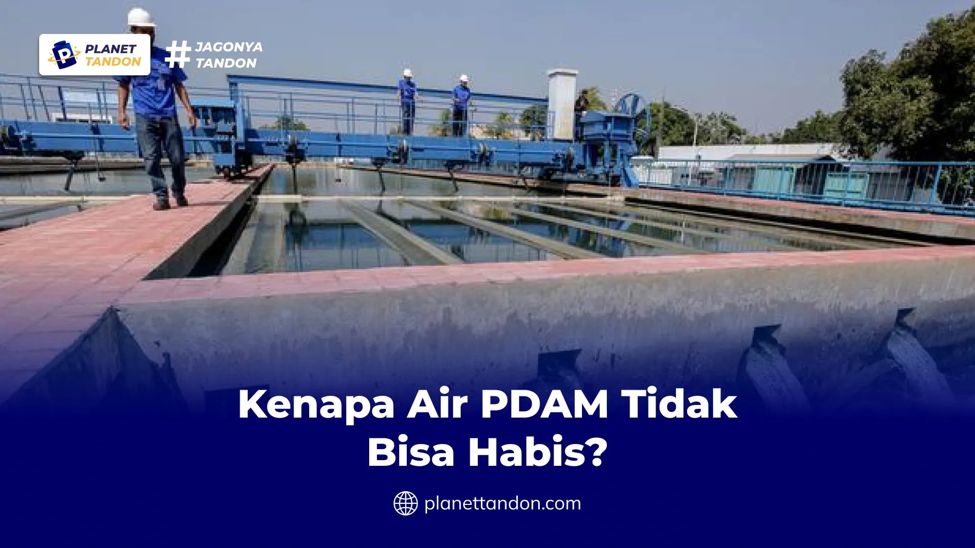 Kenapa Air PDAM Tidak Bisa Habis?